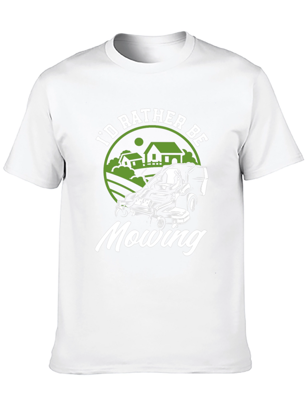 Id Rather Be Mowing T-Shirt