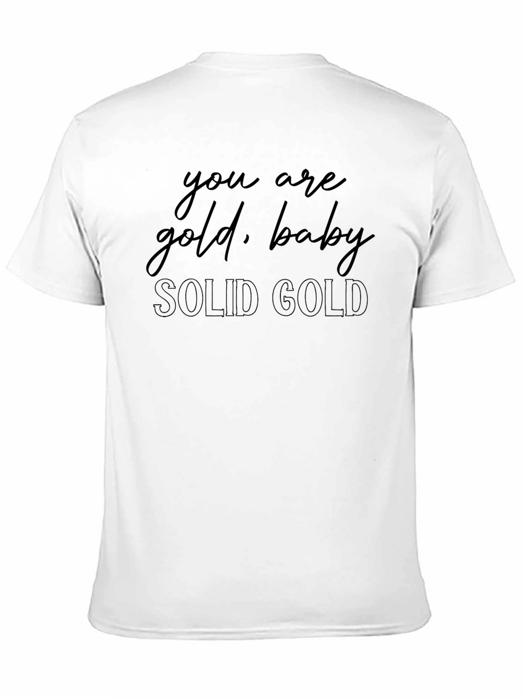 You Are Gold Baby T-Shirt