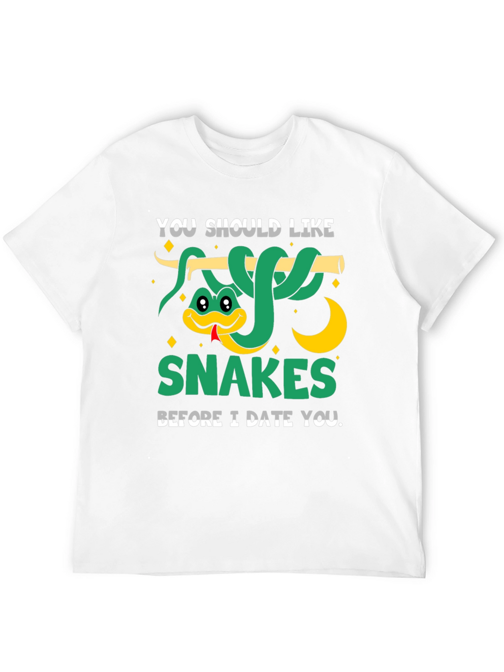 You Should Like Snakes Graphic T-Shirt