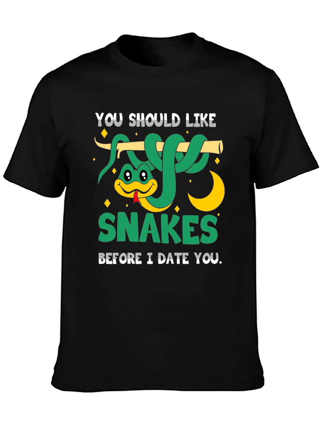 You Should Like Snakes Graphic T-Shirt