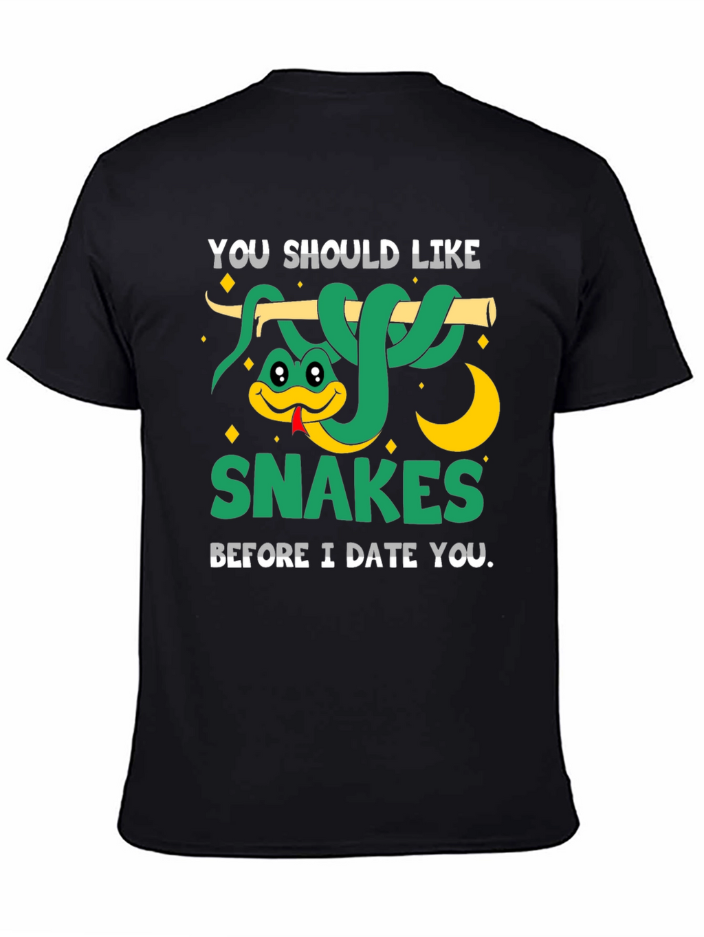 You Should Like Snakes Graphic T-Shirt