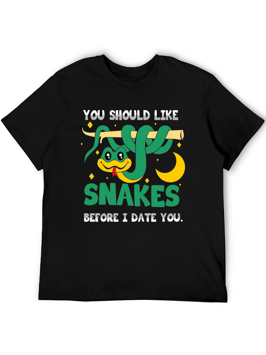 You Should Like Snakes Graphic T-Shirt