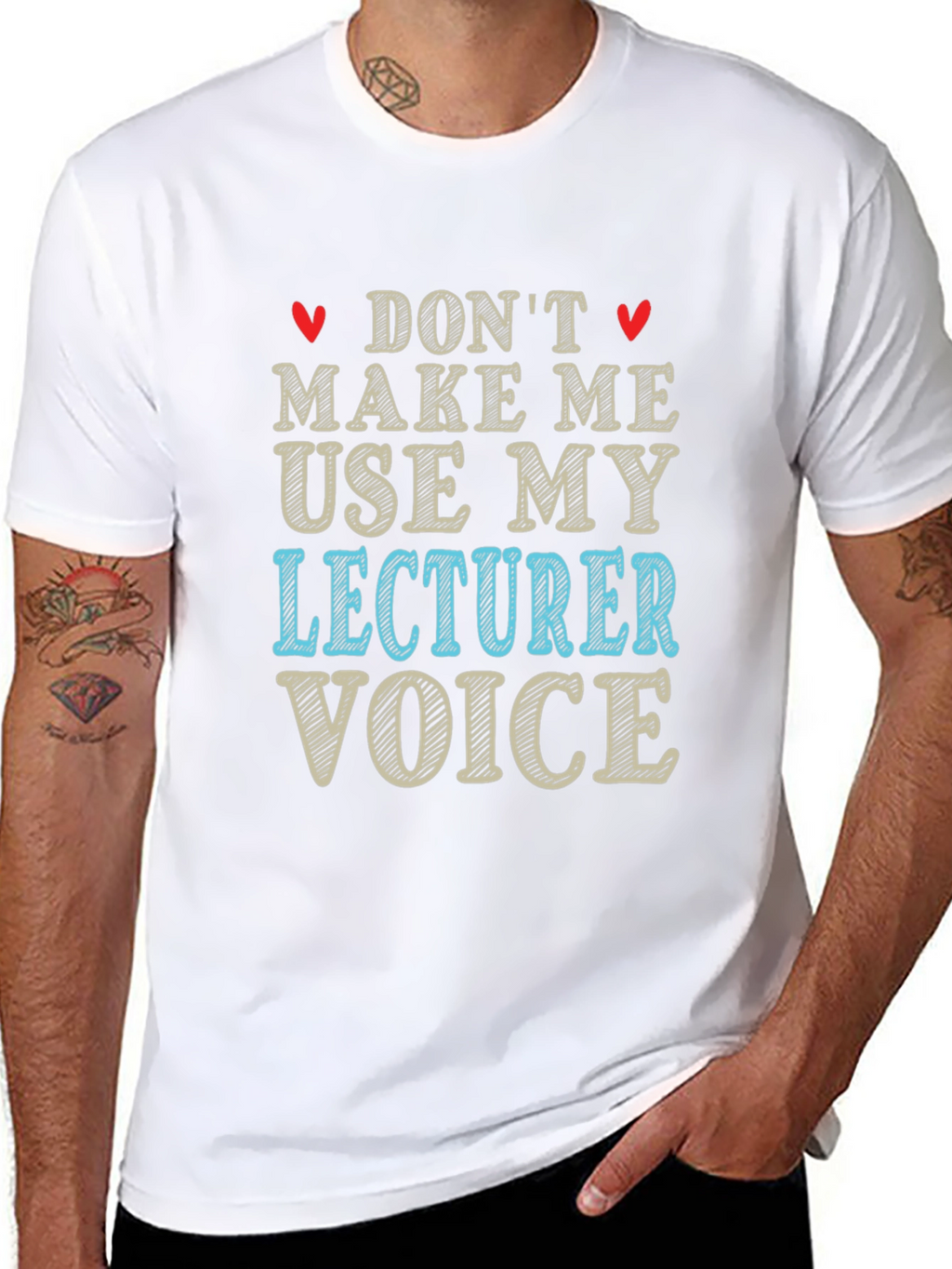 Dont Make Me Use My Lecturer Voice T-Shirt