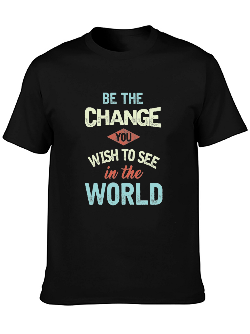Be the Change T-Shirt: Motivational Graphic Tee