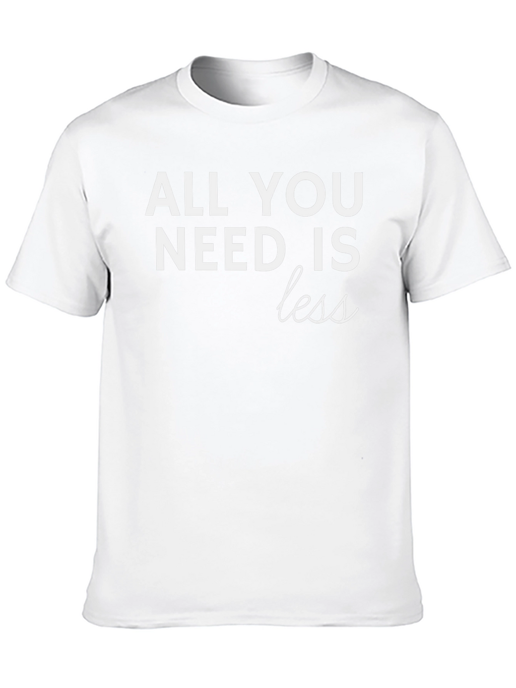 All You Need is Less Graphic T-Shirt - Black