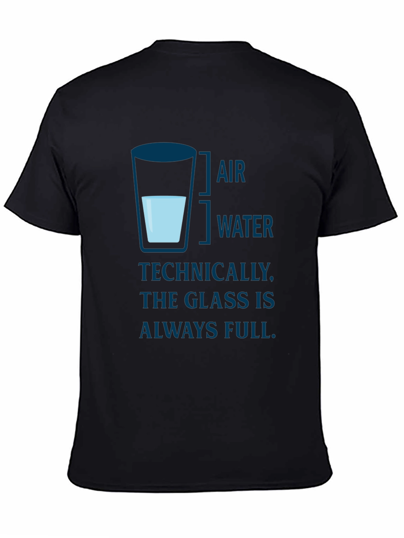 The Glass is Always Full T-Shirt