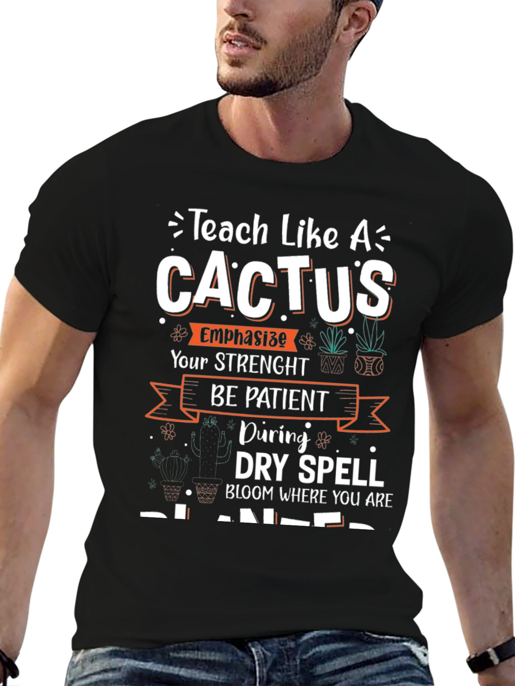Teach Like a Cactus T-Shirt - Teacher Gift