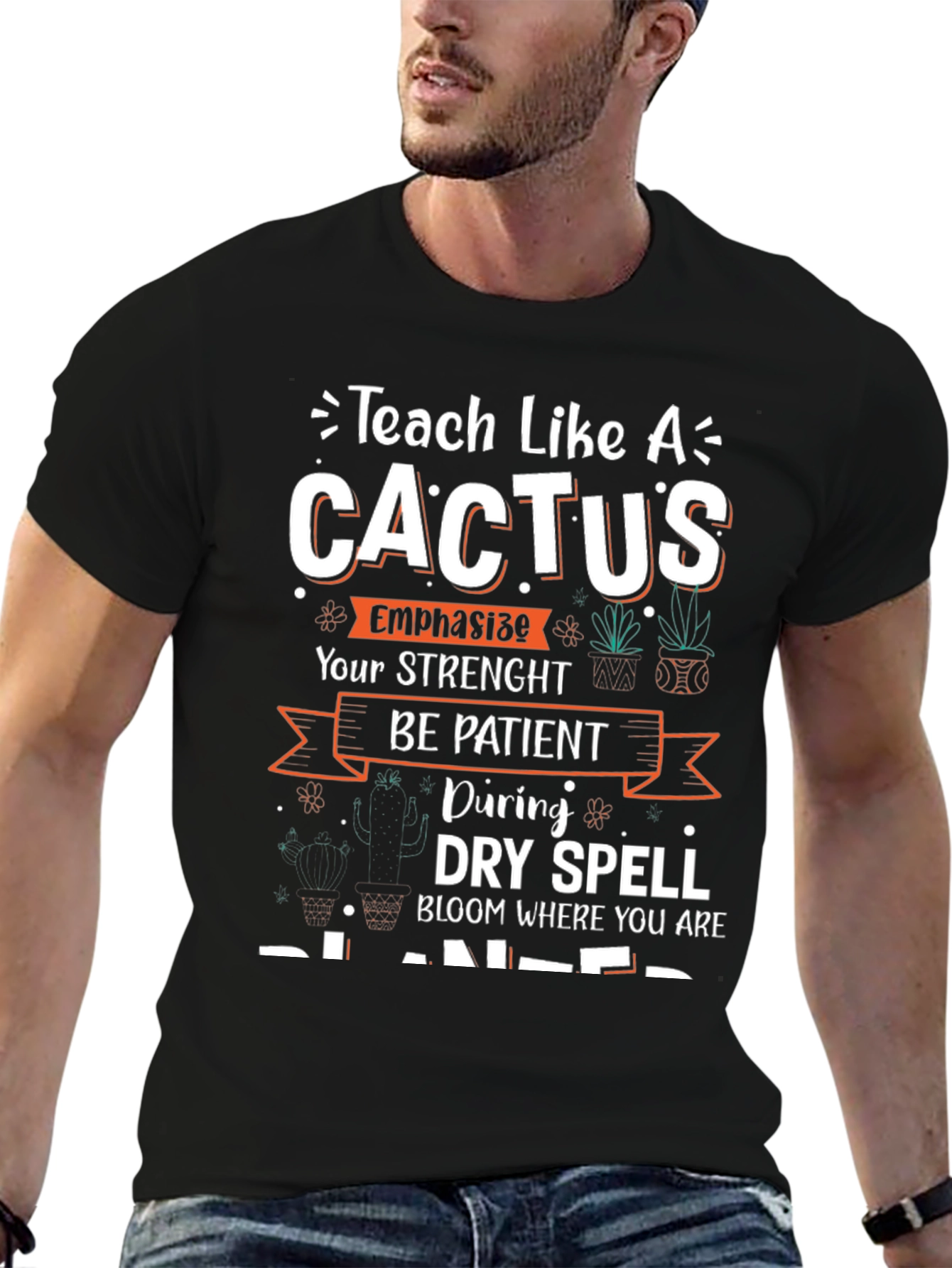 Teach Like a Cactus T-Shirt - Teacher Gift