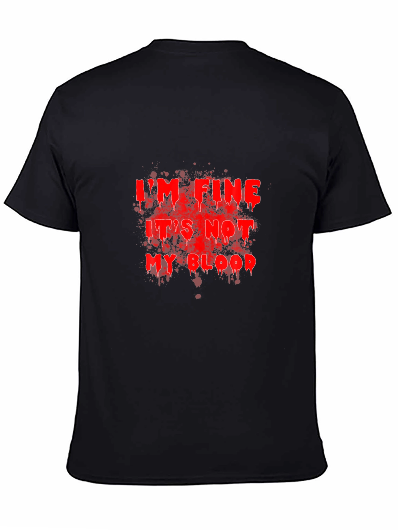Im Fine Its Not My Blood T-Shirt - Funny Halloween Tee