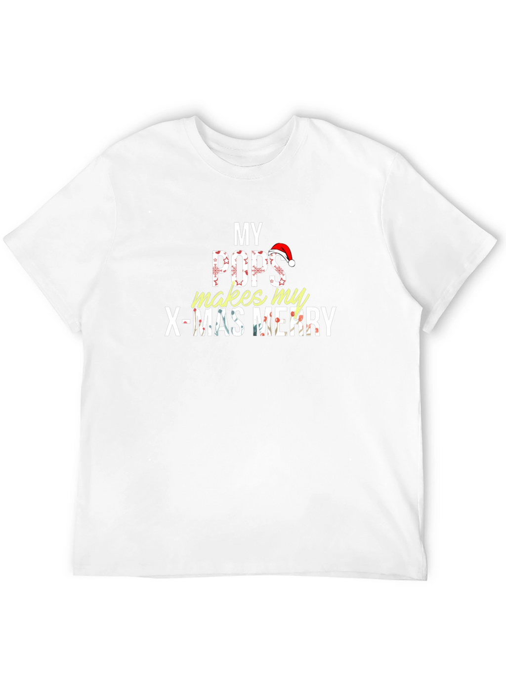 My Pops Makes My X-Mas Merry Christmas Holiday T-Shirt