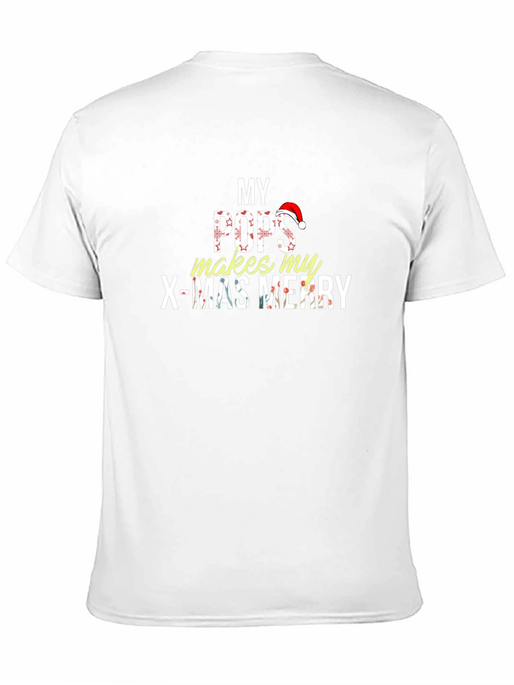 My Pops Makes My X-Mas Merry Christmas Holiday T-Shirt