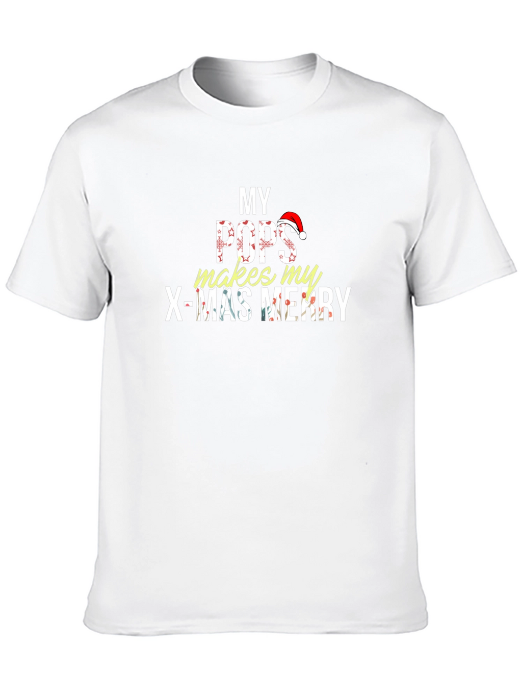 My Pops Makes My X-Mas Merry Christmas Holiday T-Shirt