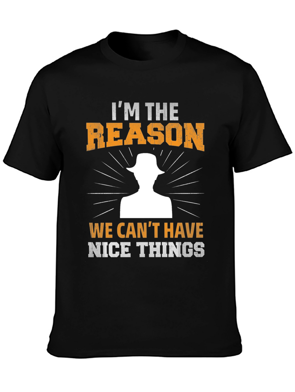 Im The Reason T-Shirt - Funny Novelty Tee