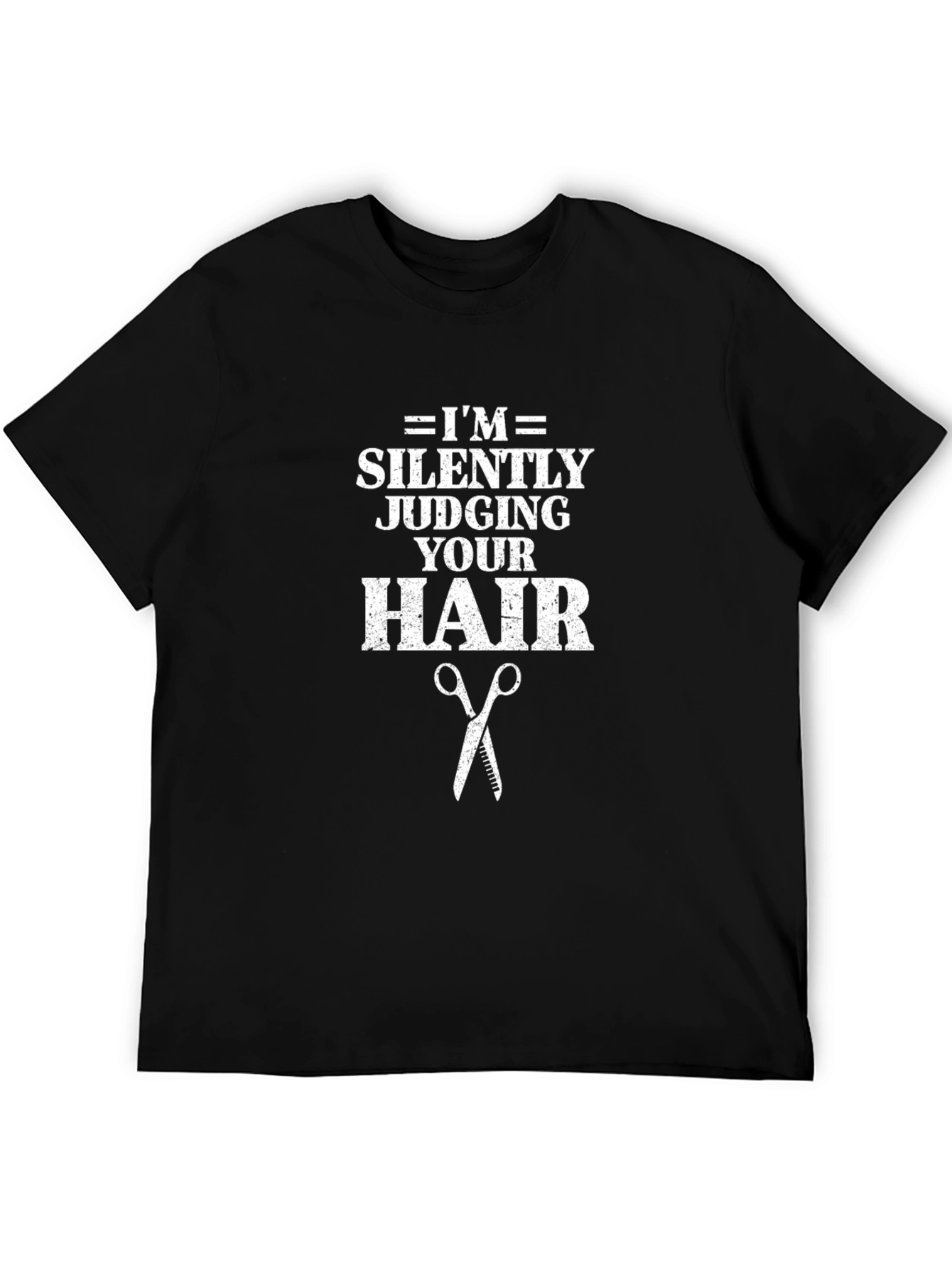 Im Silently Judging Your Hair T-Shirt