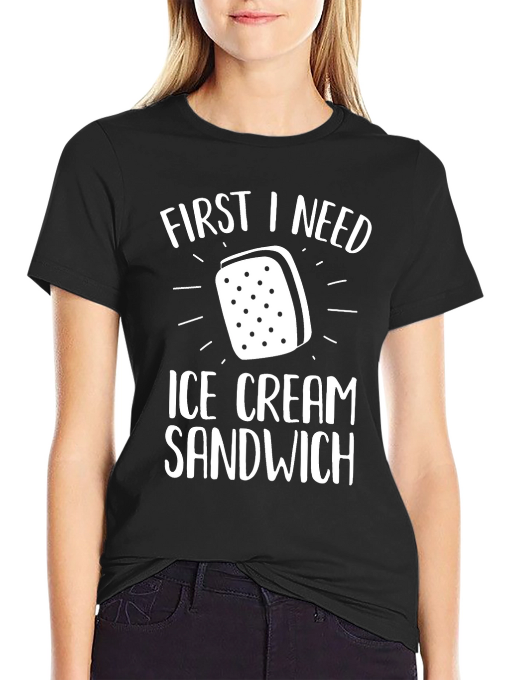 First I Need Ice Cream Sandwich T-Shirt