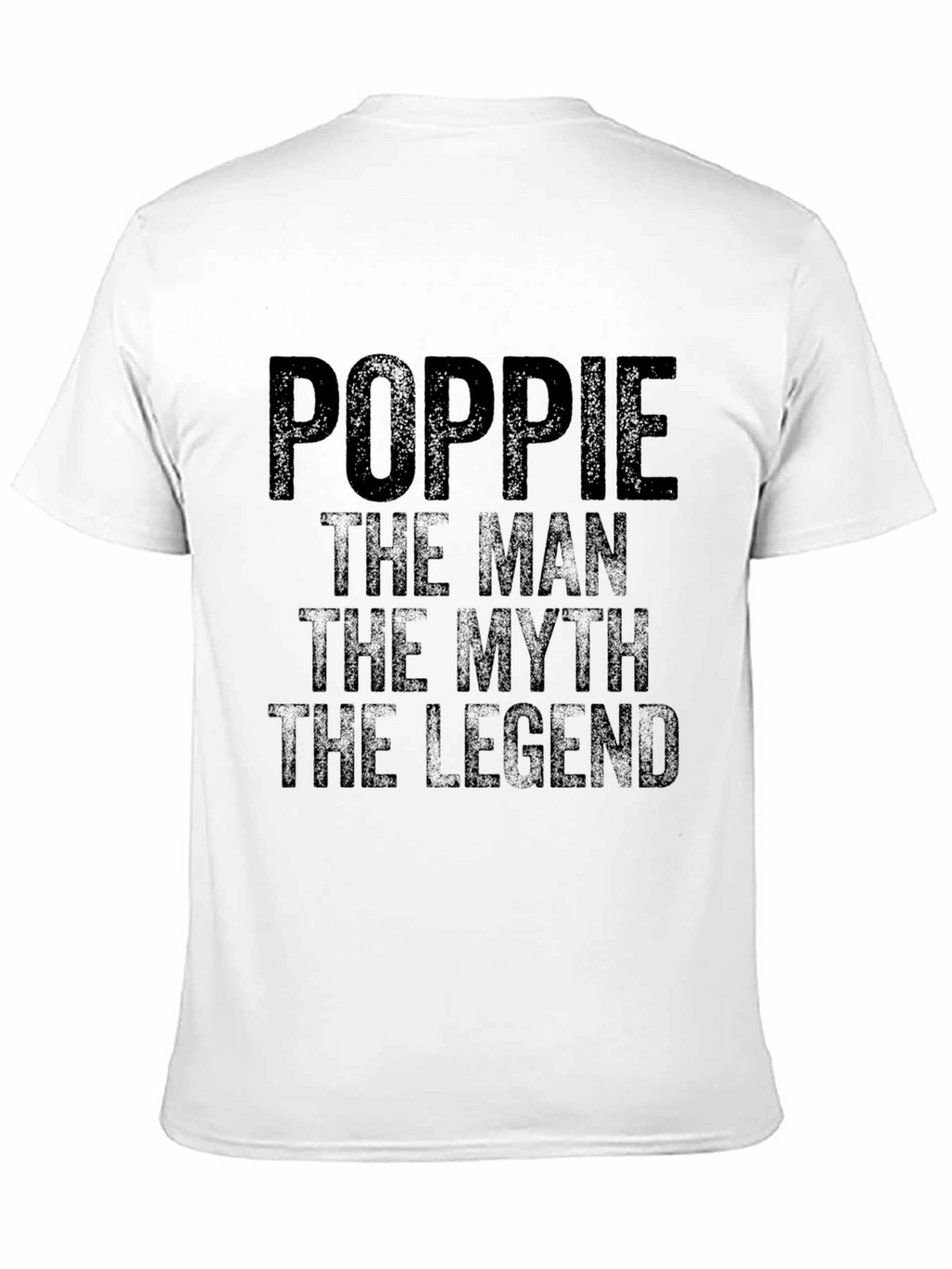 Poppie The Man The Myth The Legend T-Shirt
