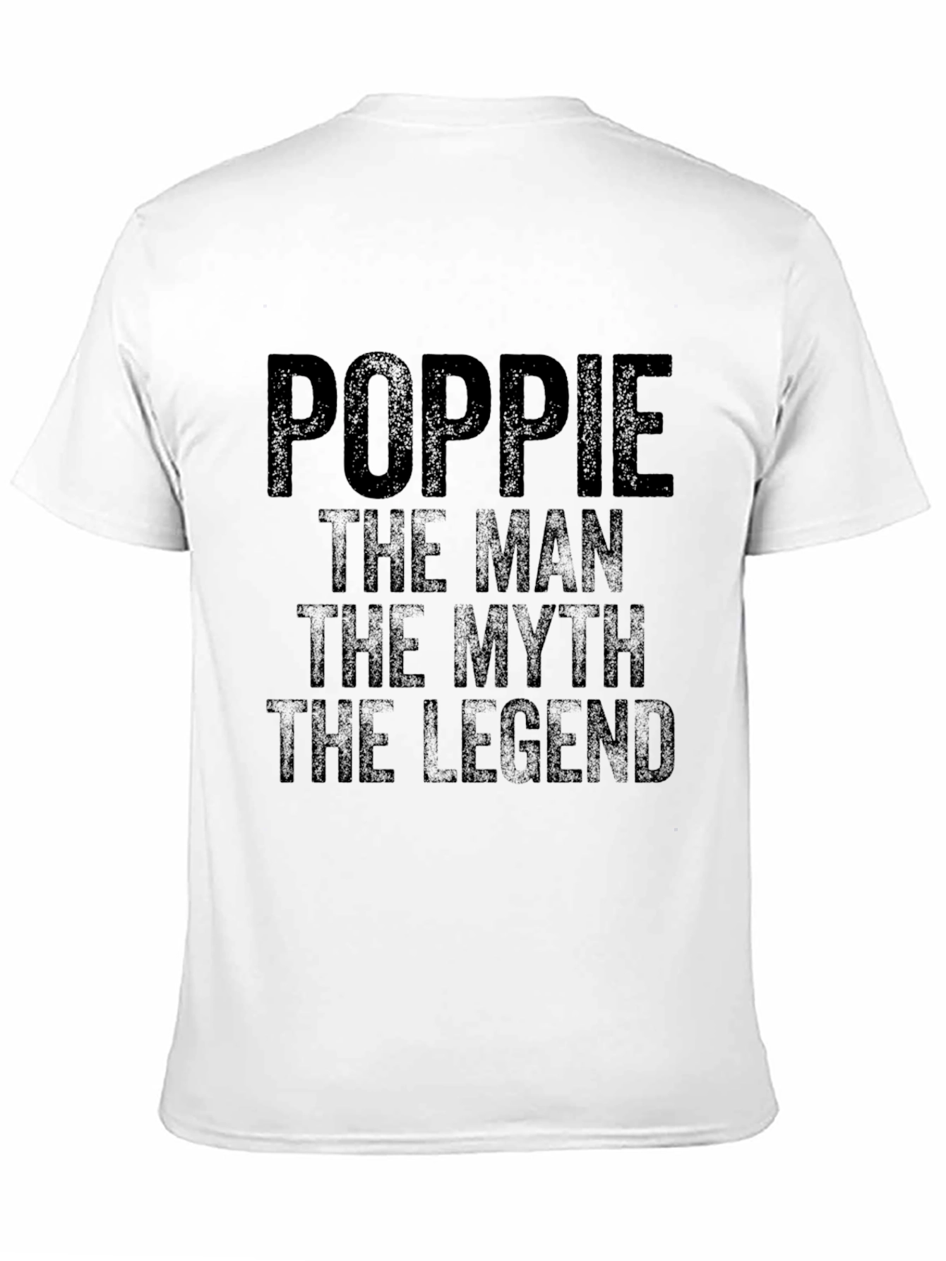 Poppie The Man The Myth The Legend T-Shirt