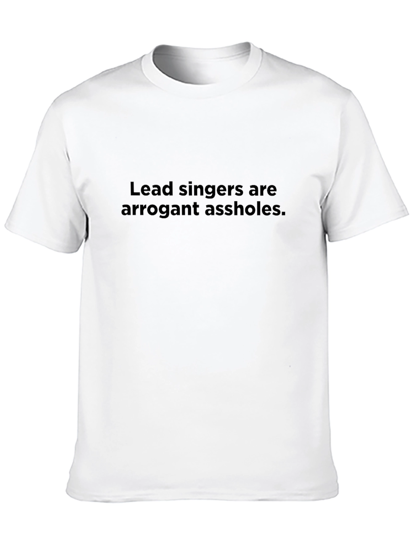 Arrogant Lead Singers T-Shirt - Black Crew Neck