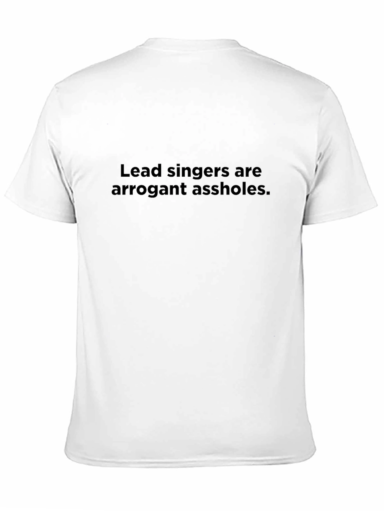 Arrogant Lead Singers T-Shirt - Black Crew Neck