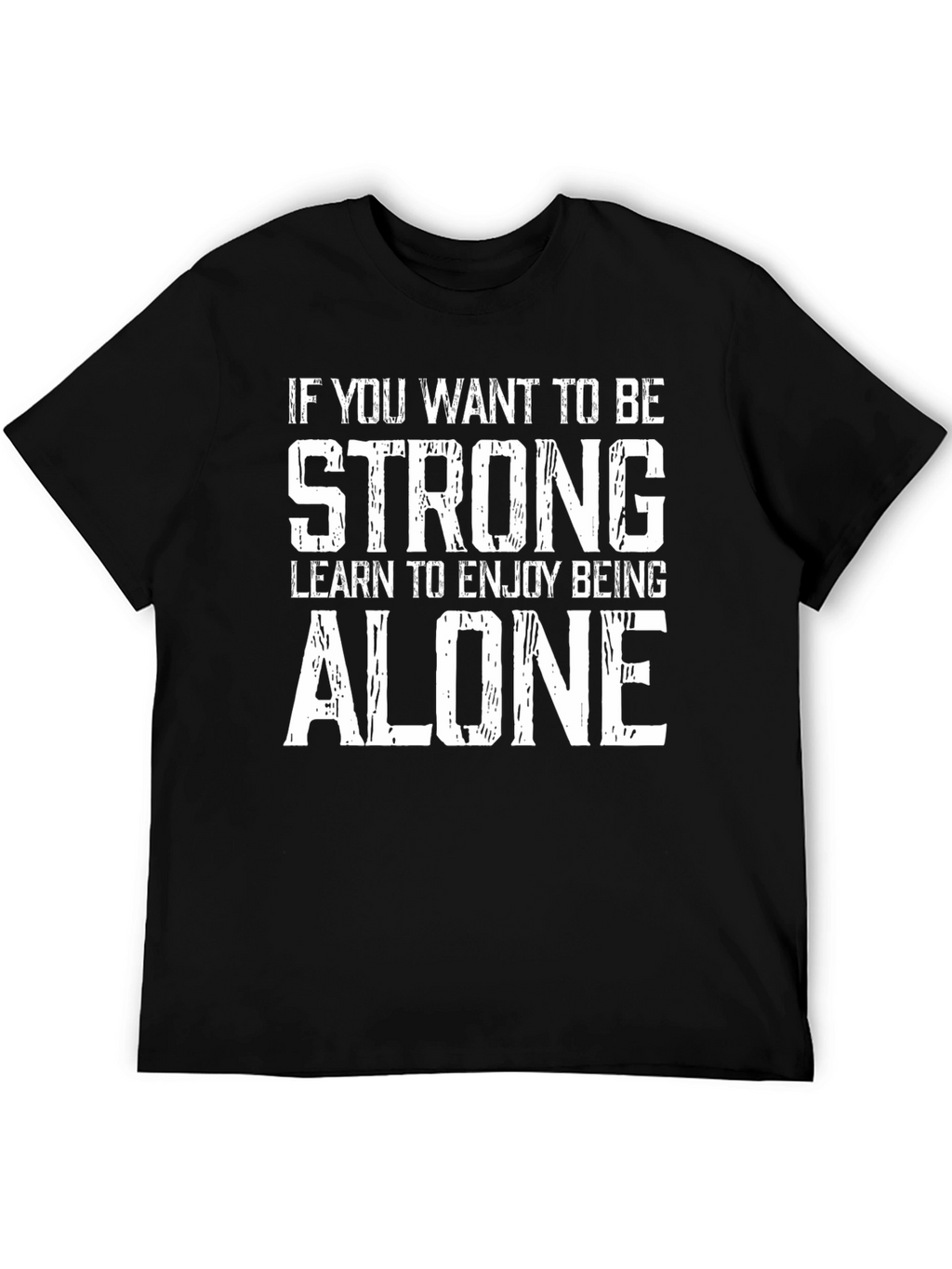 Strong Alone Black Graphic T-Shirt