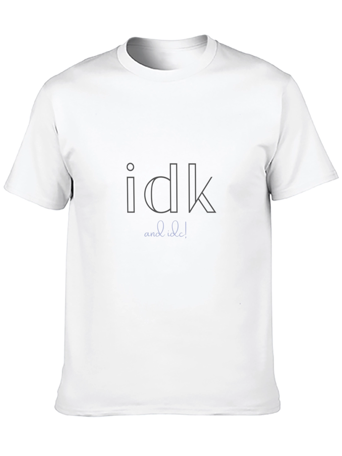 Idk and Idc Graphic Tee - Black Unisex T-Shirt