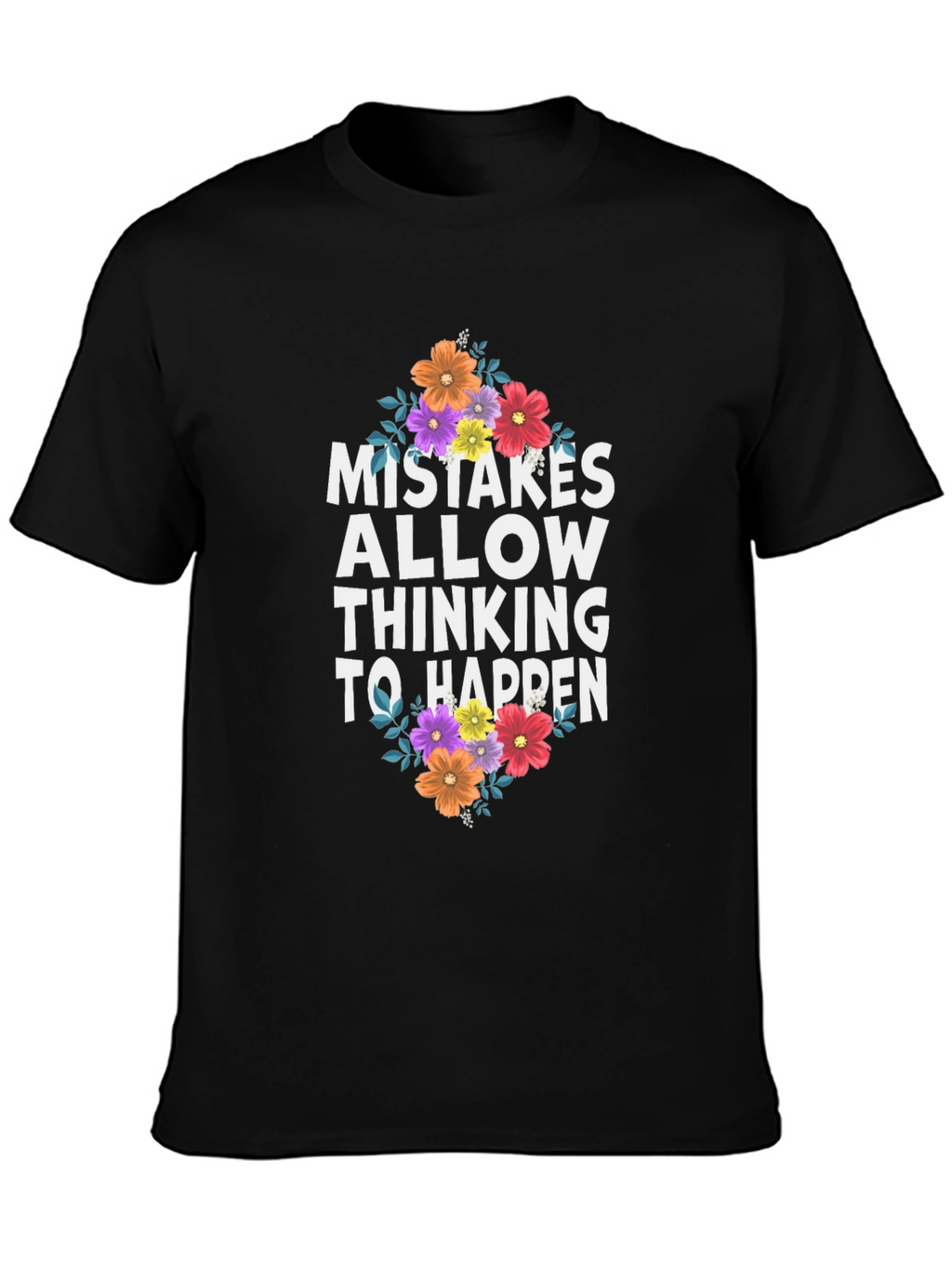 Mistakes Allow Thinking to Happen Graphic Tee