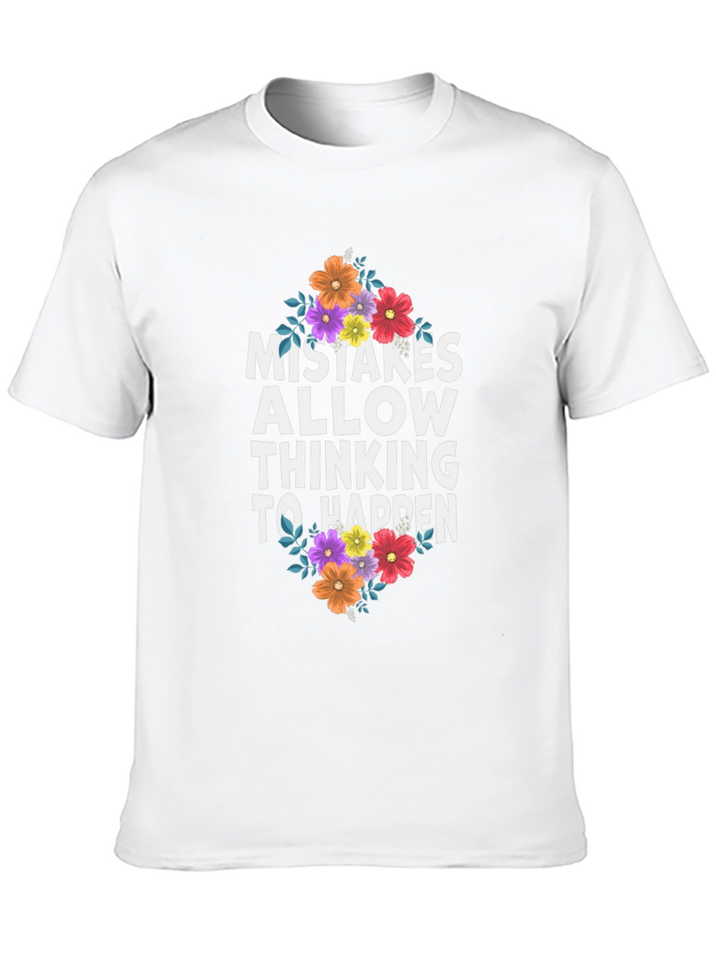 Mistakes Allow Thinking to Happen Graphic Tee