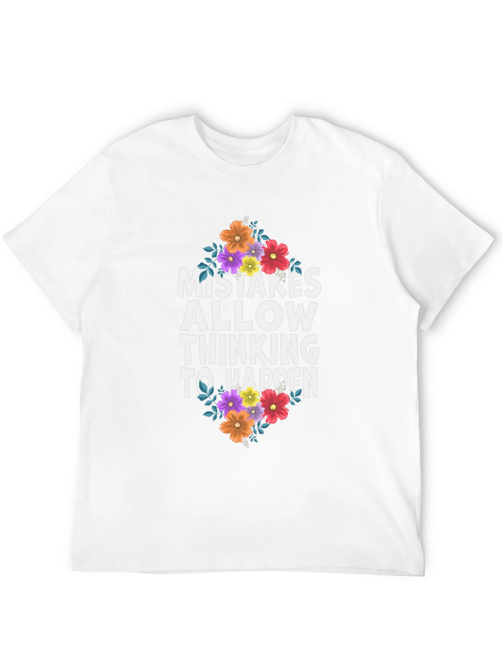 Mistakes Allow Thinking to Happen Graphic Tee