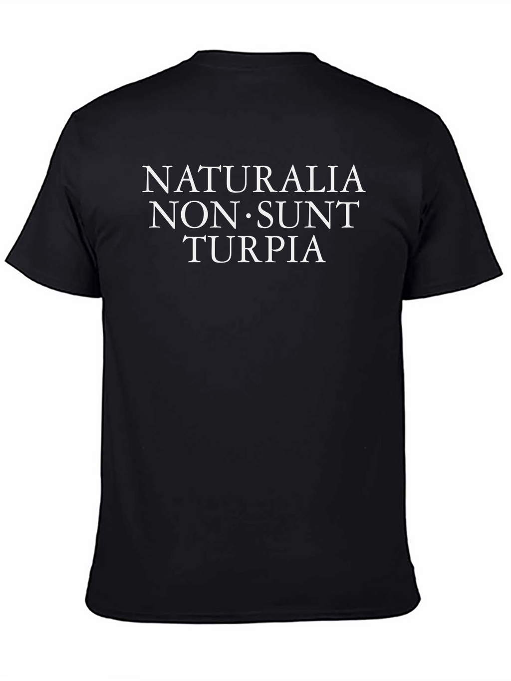 Naturalia Non Sunt Turpia T-Shirt