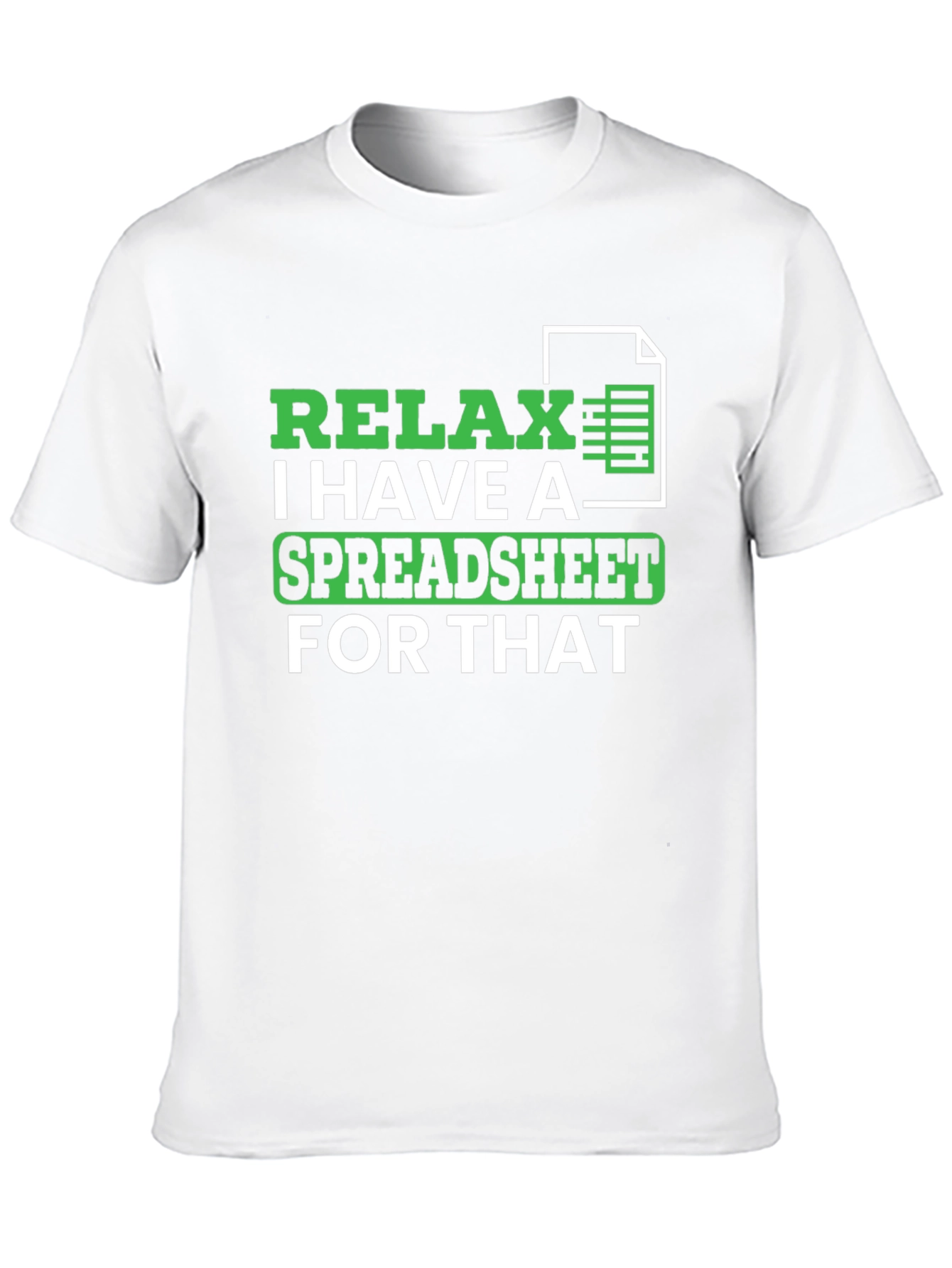 Relax Spreadsheet T-Shirt - Funny Data Analyst Tee