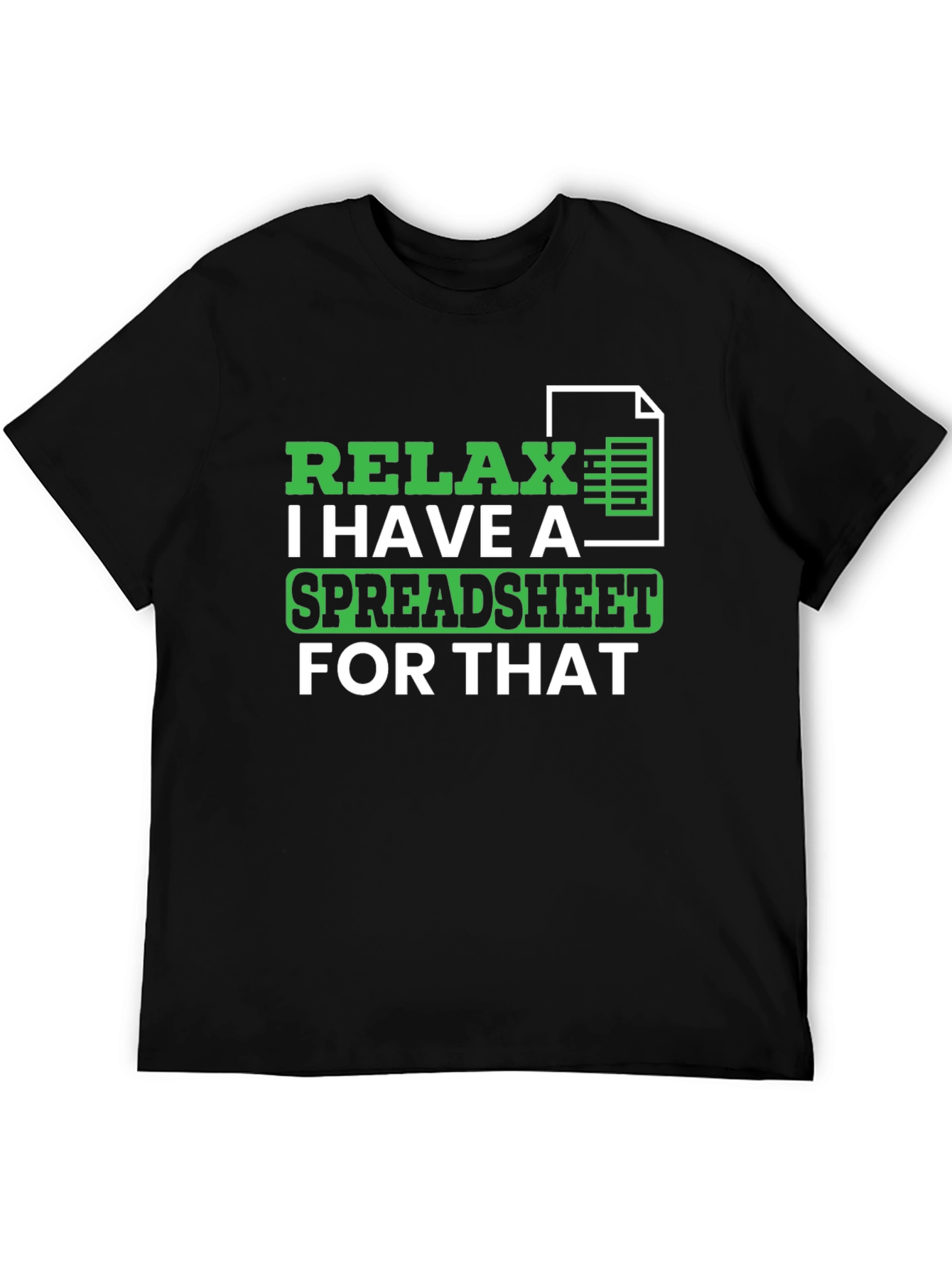 Relax Spreadsheet T-Shirt - Funny Data Analyst Tee