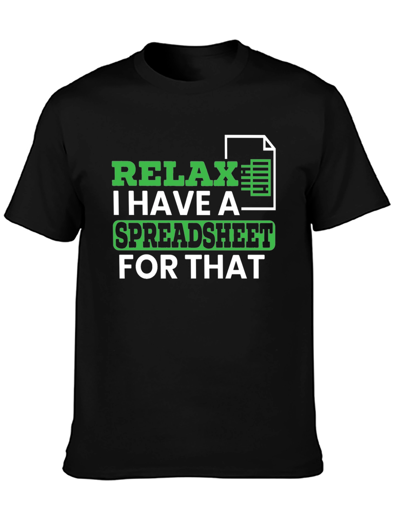 Relax Spreadsheet T-Shirt - Funny Data Analyst Tee