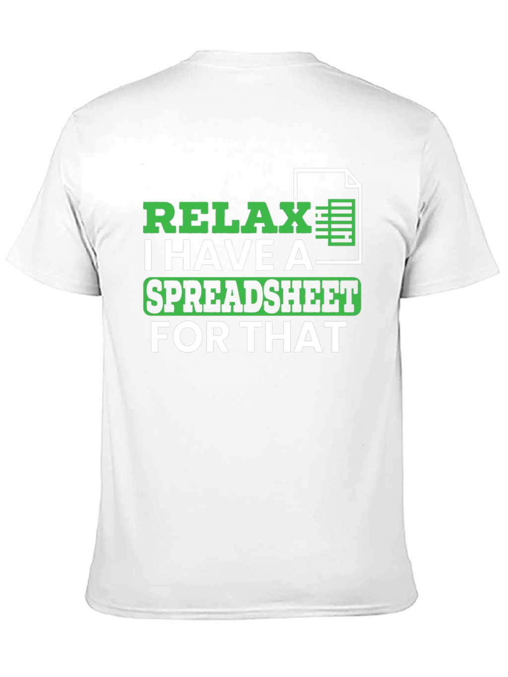 Relax Spreadsheet T-Shirt - Funny Data Analyst Tee