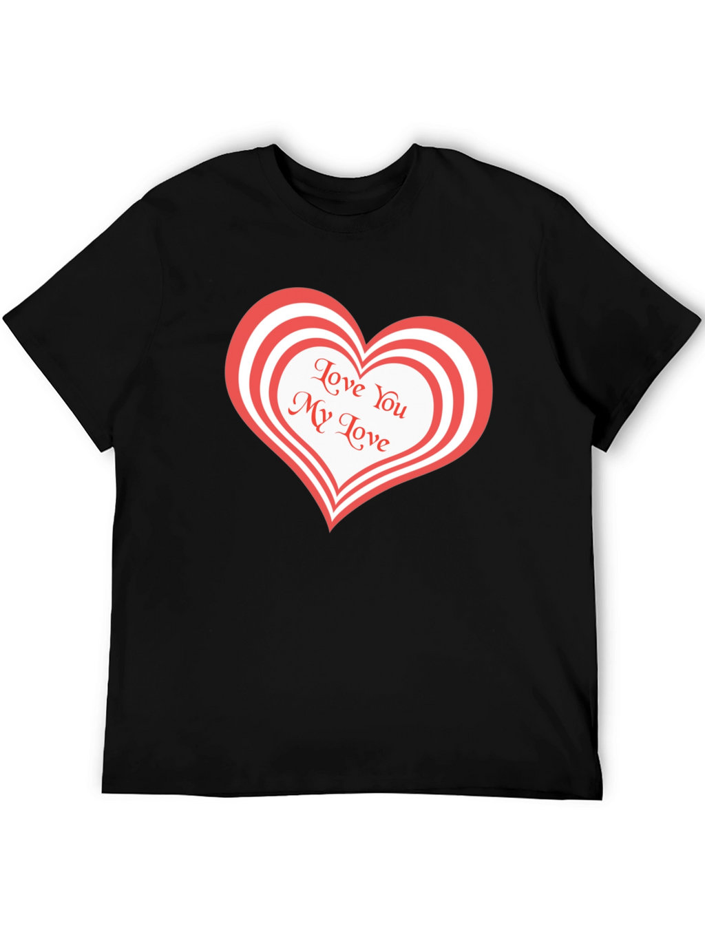 Love You My Love Black T-Shirt