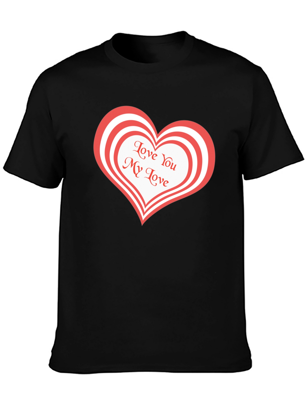 Love You My Love Black T-Shirt