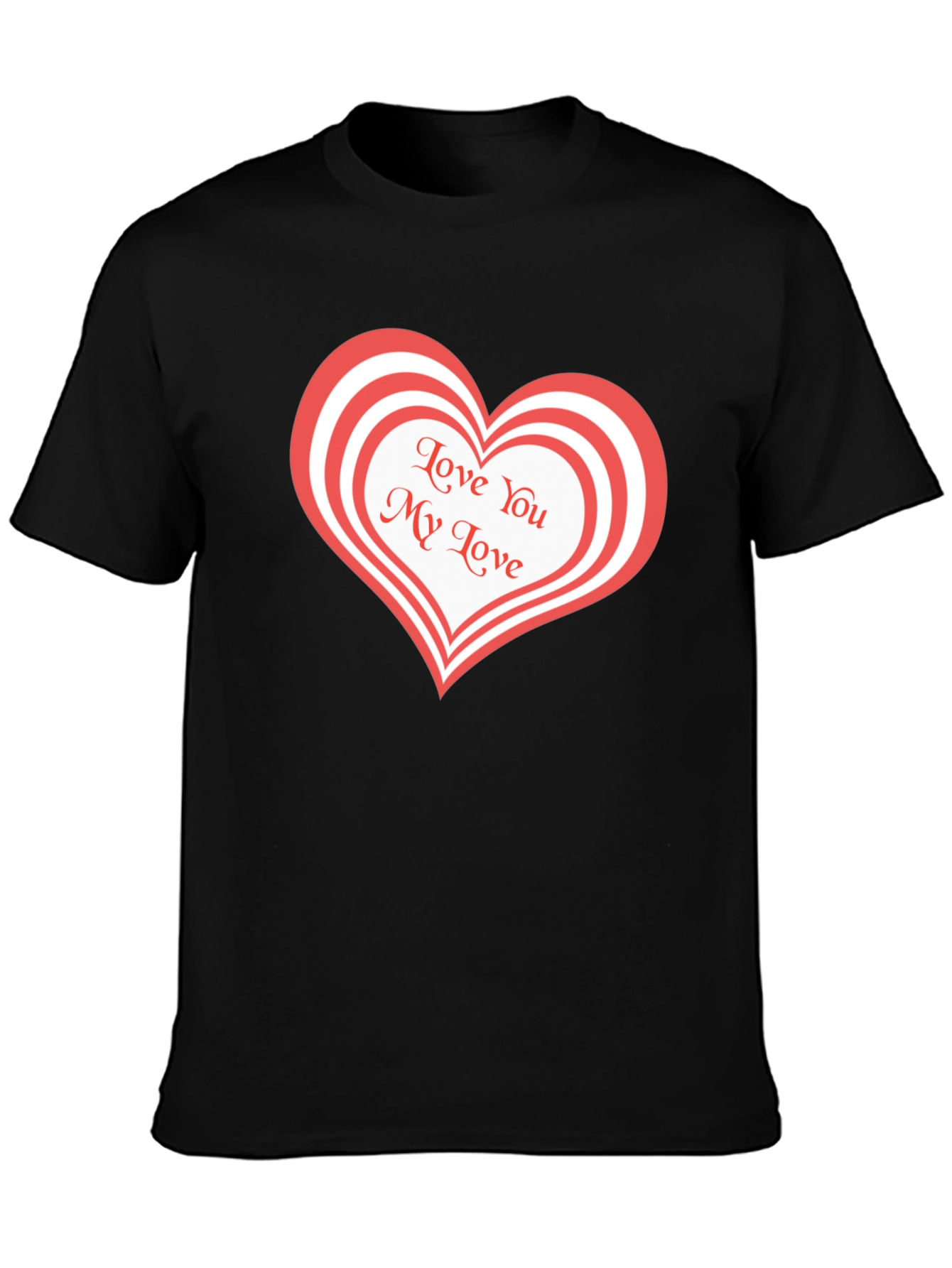 Love You My Love Black T-Shirt