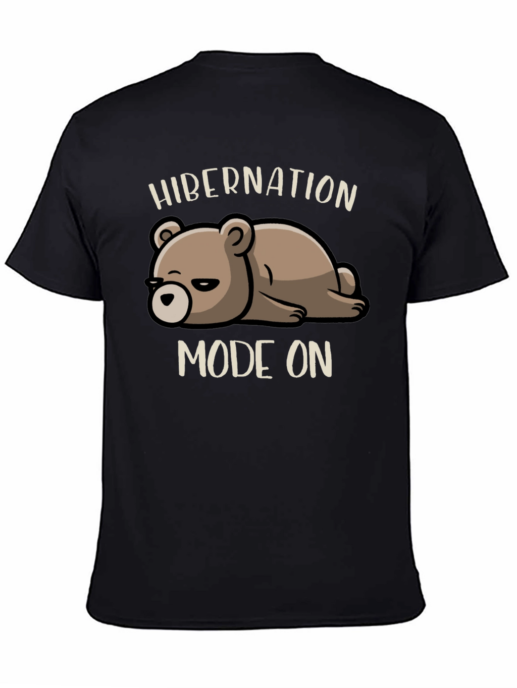 Hibernation Mode On T-Shirt - Cute Bear Design