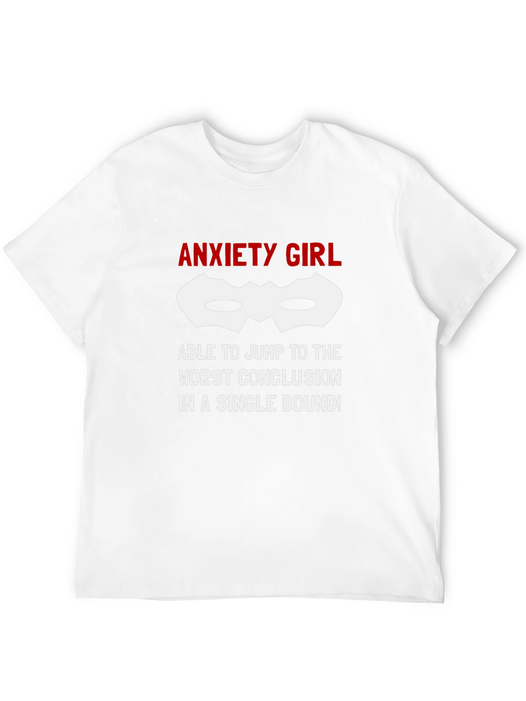 Anxiety Girl T-Shirt - Jump To Conclusions