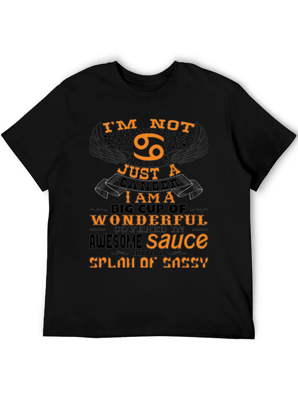 Cancer Zodiac T-Shirt: Im Not Just a Cancer!