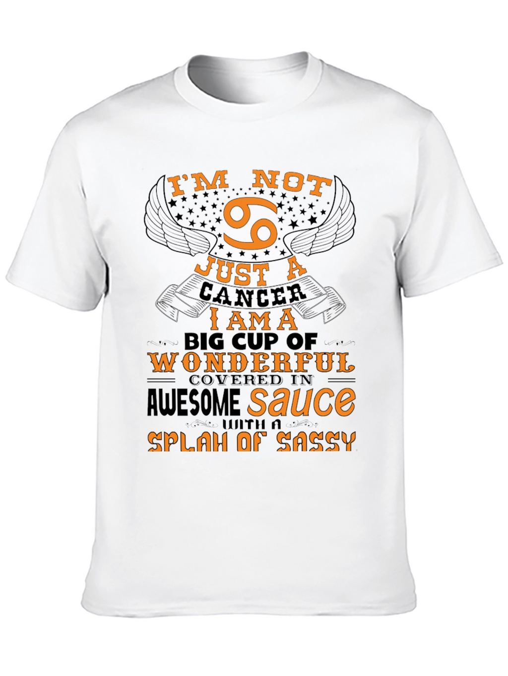 Cancer Zodiac T-Shirt: Im Not Just a Cancer!