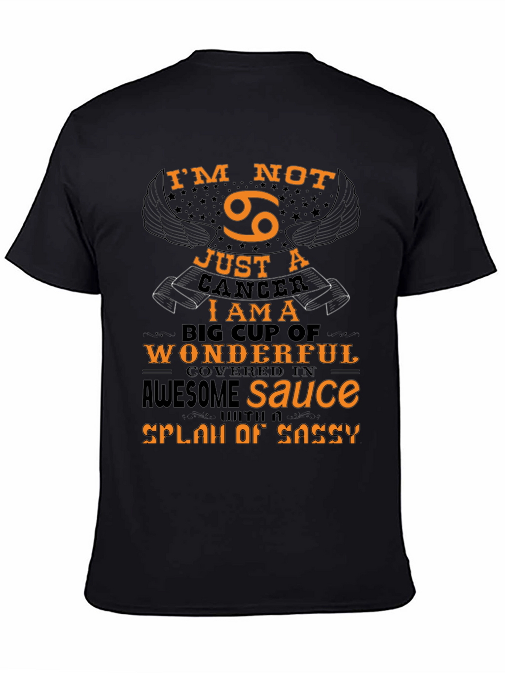 Cancer Zodiac T-Shirt: Im Not Just a Cancer!