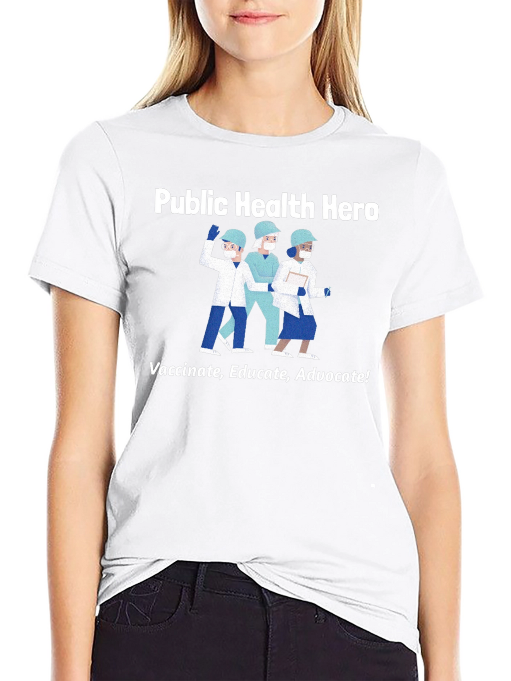 Public Health Hero T-Shirt - Vaccinate Educate Advocate!