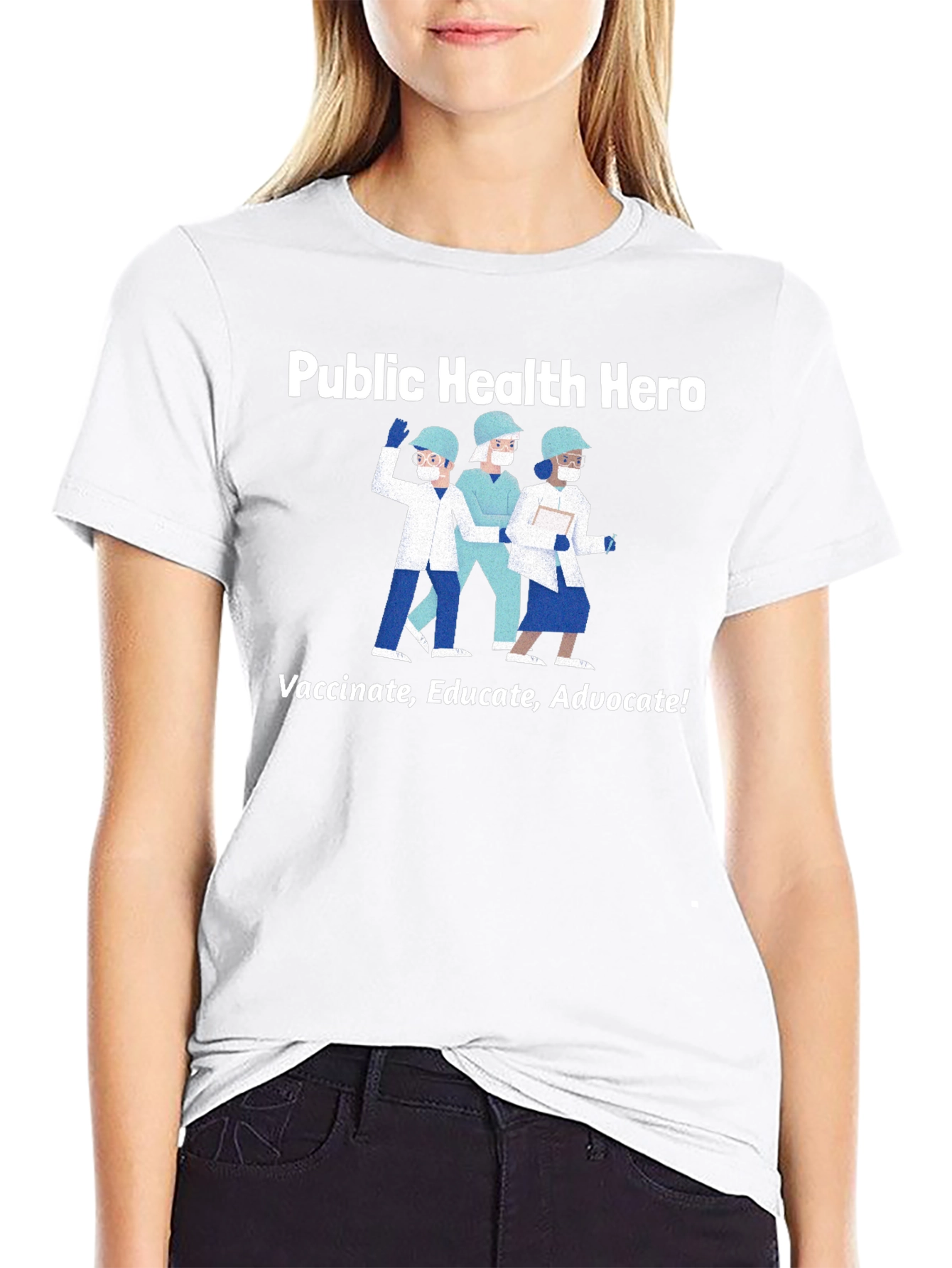 Public Health Hero T-Shirt - Vaccinate Educate Advocate!