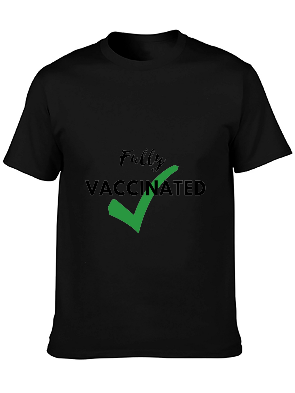 Fully Vaccinated Tee - Show Your Status!