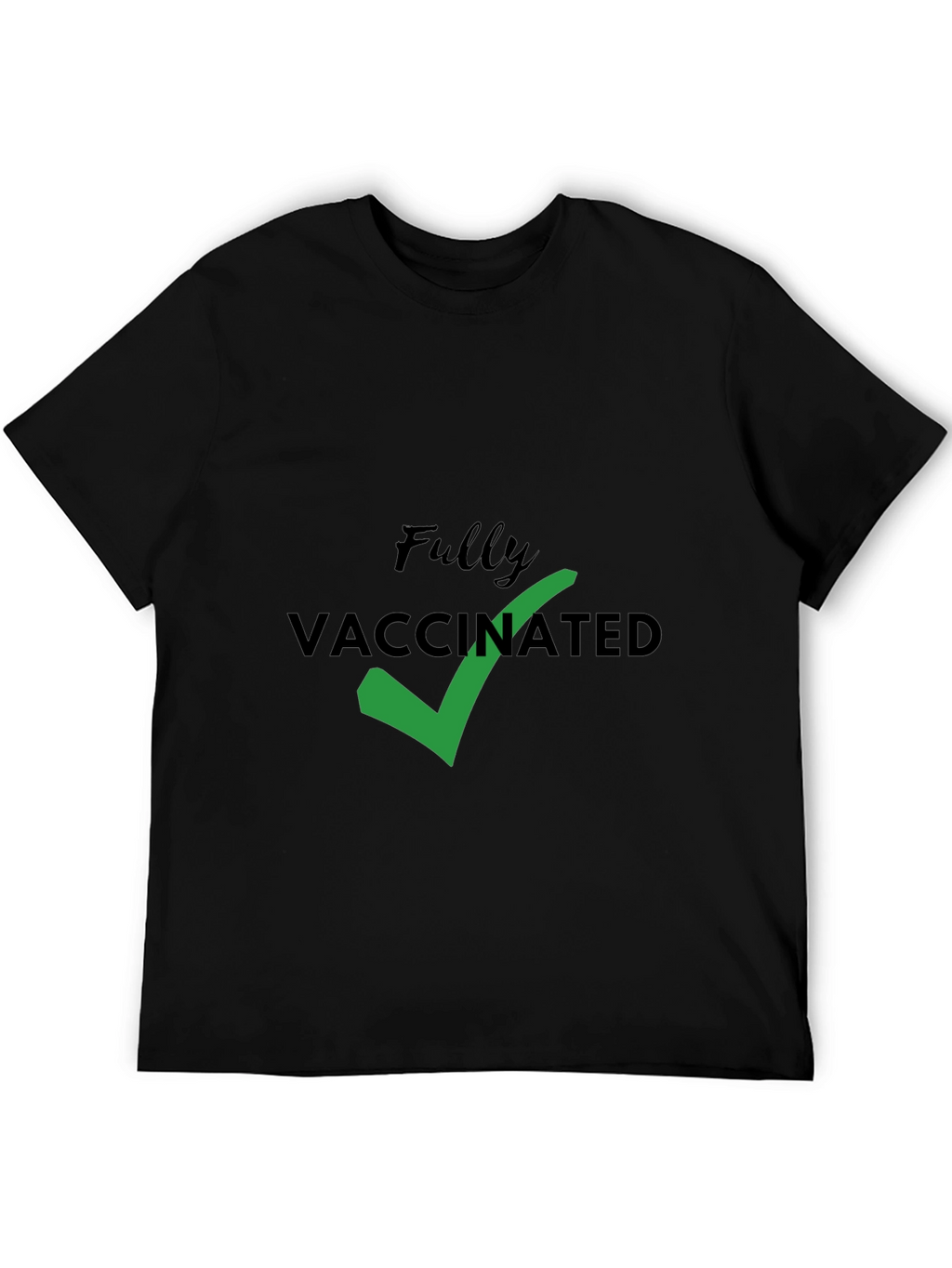 Fully Vaccinated Tee - Show Your Status!