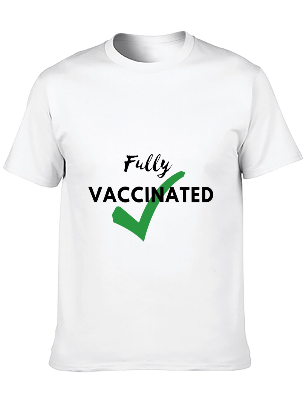 Fully Vaccinated Tee - Show Your Status!