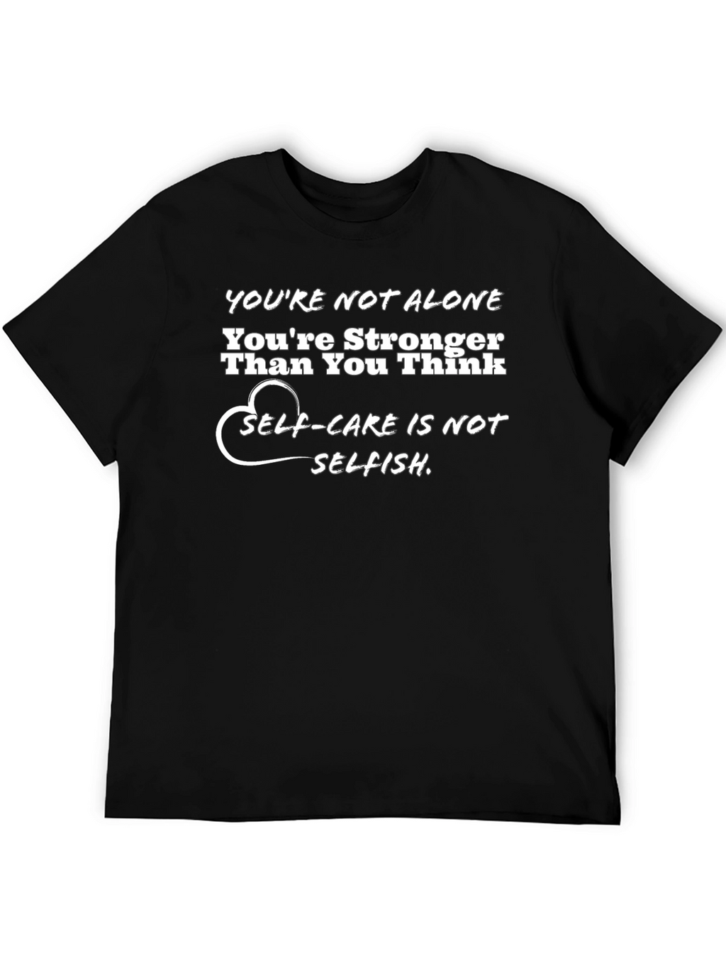 Youre Not Alone Graphic Tee - Self Care Motivation