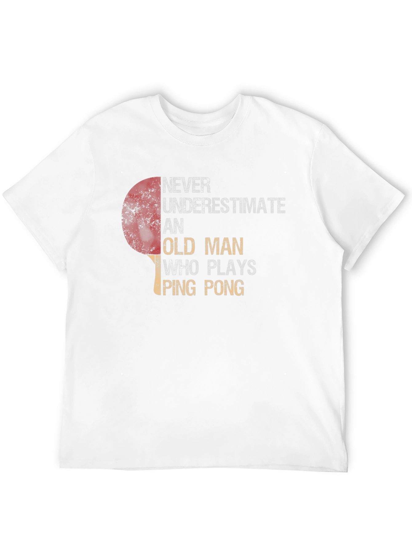 Never Underestimate Old Man Ping Pong T-Shirt