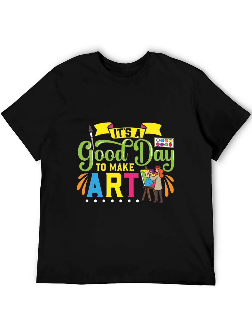 Good Day to Make Art T-Shirt - Black