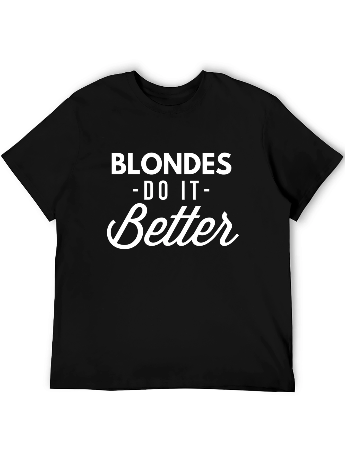 Blondes Do It Better Graphic Tee